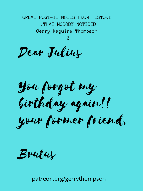 Humorous postit note from Brutus friend of Caesar